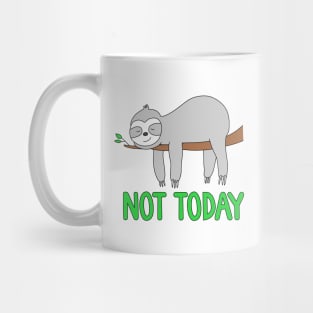Sloth Not Today Mug